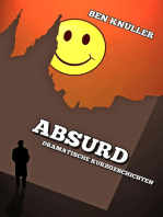 Absurd: Dramatische Kurzgeschichten