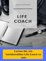Life Coach: Lernen Sie, ein hochbezahlter Life Coach zu sein