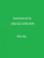 Descubrimientos del Tata: SIENDO AQUÍ, VIVIENDO AHORA