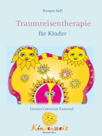 Traumreisentherapie für Kinder: für Eltern, Therapeuten, Erzieher, Lehrer!