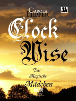 Clockwise - Reise durch Traum und Zeit: 1. Buch: Das Magische Mädchen