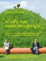 Nichts. Tun. Inside documenta.: Isabelle Hüters Lebenszeichen aus dem Erdhügel der dOCUMENTA (13)