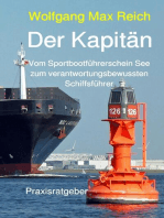 Der Kapitän: Vom Sportbootführerschein See zum verantwortungsbewussten Schiffsführer