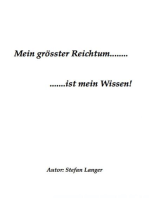 Mein grösster Reichtum.......ist mein Wissen!