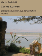 Carlos Lunten: Ein Hippiemärchen aus der östlichen Provinz