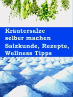 Kräutersalze selber machen: Salzkunde Rezepte Wellness Tipps