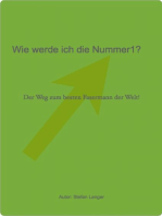 Wie werde ich die Nummer1!: Der Weg zum besten Fasermann der Welt!