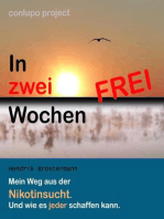 In zwei Wochen frei: Mein Weg aus der Nikotinsucht. Und wie es jeder schaffen kann