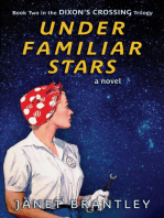 Under Familiar Stars: The Dixon's Crossing Trilogy, #2