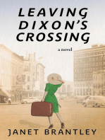 Leaving Dixon's Crossing: The Dixon's Crossing Trilogy, #1