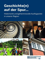 Geschichte(n) auf der Spur: Historische und geheimnisvolle Ausflugsziele in unserer Region