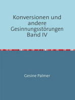 Konversionen und andere Gesinnungsstörungen Band IV: Anwendungsfragen: Problem Islam und Versöhnungskitsch