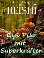 Reishi - Pilz mit Superkräften: Pilz der Unsterblichkeit