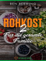 ROHKOST 2 Für die gesamte Familie: Einleitung zum Thema Ernährung und Rohkost für Kinder