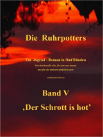 Die Ruhrpotters - Band V - ,Der Schrott is hot'