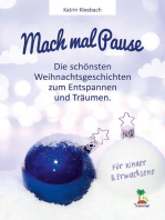 Mach mal Pause - die schönsten Weihnachtsgeschichten zum Entspannen und Träumen