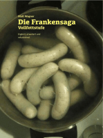 Die Frankensaga – Vollfettstufe: Edition 2016. Ergänzt, erweitert und refurbished.