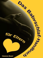 Das Babyschlaf-Handbuch für Eltern: Sanfter Babyschlaf ist (k)ein Kinderspiel (Babyschlaf-Ratgeber: Tipps zum Einschlafen und Durchschlafen im 1. Lebensjahr)