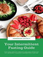 Your Intermittent Fasting Guide: Fast And Healthy Weight Loss And Effective Fat Burning Through Intermittent Fasting (Ultimate Fasting Guide)