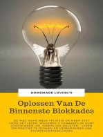 Oplossen Van De Binnenste Blokkades: De Weg Naar Meer Vrijheid En Meer Zest Voor Het Leven, Waarmee U Gemakkelijk Kunt Overwinnen Uw, Innerlijke Angsten - Leren Om Positief Te Denken En Verminderen Van Stemmingswisselingen