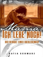 Mama - ich lebe noch!