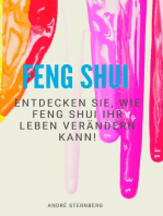 Feng Shui: Entdecken Sie, wie Feng Shui Ihr Leben verändern kann!
