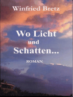 Wo Licht und Schatten ...: Roman