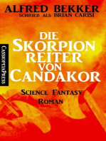 Die Skorpionreiter von Candakor: Science Fantasy Roman
