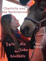 Charlotte und das Reitinternat - Wo die Liebe hinfällt