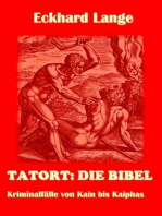 Tatort: Die Bibel: Kriminalfälle von Kein bis Kaiphas
