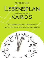 Lebensplan – Erkenne deinen KAIROS: Die Lebensdynamik verstehen, leichter und erfolgreicher leben