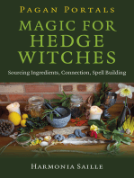 Pagan Portals - Magic for Hedge Witches: Sourcing Ingredients, Connection, Spell Building