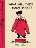 What Will These Hands Make?