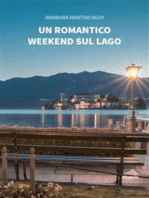 Un romantico weekend sul lago