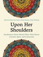 Upon Her Shoulders: Southeastern Native Women Share Their Stories of Justice, Spirit, and Community