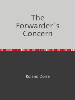 The Forwarder´s Concern: An introduction into the marine liability of forwarders, carriers and warehousemen, the claims handling and the related insurance