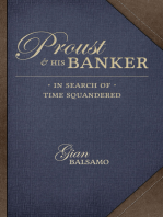 Proust & His Banker: In Search of Time Squandered