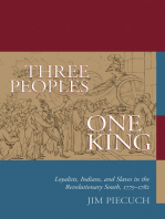 Three Peoples, One King: Loyalists, Indians, and Slaves in the Revolutionary South, 1775–1782