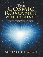 The Cosmic Romance with Existence