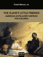 The Slave's Little Friends: American Antislavery Writings for Children
