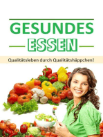 Gesundes Essen: So können Sie mit leckeren, vollwertigen Lebensmitteln Ihr Leben um Jahre verlängern!