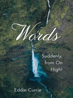Words: Suddenly, from On High!
