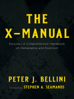 The X-Manual: Exousia—A Comprehensive Handbook on Deliverance and Exorcism