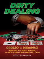 Dirty Dealing: Grosso v. Miramax—Waging War with Harvey Weinstein, and the Screenplay that Changed Hollywood