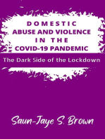 Domestic Abuse and Violence in the COVID-19 Pandemic: The Dark Side of the Lockdown