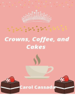 Crown, Coffee, and Cakes