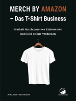 Merch by Amazon (MbA) - Das T-Shirt Business: Freiheit durch passives Einkommen und Geld online verdienen