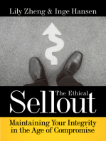 The Ethical Sellout: Maintaining Your Integrity in the Age of Compromise