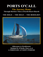 Ports O’Call: The Journey Homethrough Harbors Three of Earth-Heart-Hearth  the Hold   –   the Held   –   the Beholden