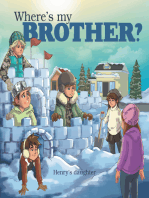 Where's My Brother?